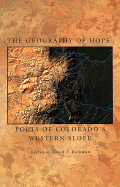 The Geography of Hope: Poets of Colorado's Western Slope