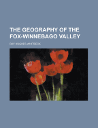 The Geography of the Fox-Winnebago Valley