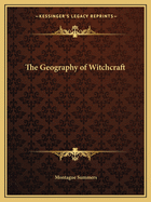 The Geography of Witchcraft