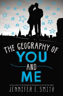 The Geography of You and Me - Smith, Jennifer E