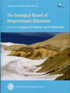 The Geological Record of Neoproterozoic Glaciations