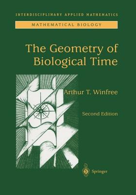 The Geometry of Biological Time - Winfree, Arthur T