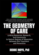 The Geometry of Care: Linking Resources, Research, and Community to Reduce Degrees of Separation Between HIV Treatment and