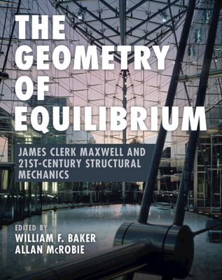 The Geometry of Equilibrium - Baker, William F (Editor), and McRobie, Allan (Editor)