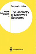 The Geometry of Minkowski Spacetime: An Introduction to the Mathematics of the Special Theory of Relativity