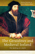 The Geraldines and Medieval Ireland: The Making of a Myth