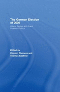 The German Election of 2005: Voters, Parties and Grand Coalition Politics