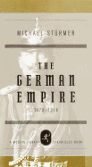 The German Empire: 1870-1918 - Sturmer, Michael