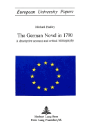 The German Novel in 1790: A Descriptive Account and Critical Bibliography
