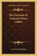 The Germans in Colonial Times (1900)