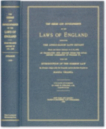The Germs and Developments of the Laws of England: Embracing the Anglo-Saxon Laws Extant from the Sixth Century to A.D., 1066, as Translated Into English Under the Royal Record Commission of William IV., with the Introduction of the Common Law by...