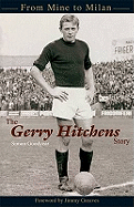 The Gerry Hitchens Story: From mine to Milan