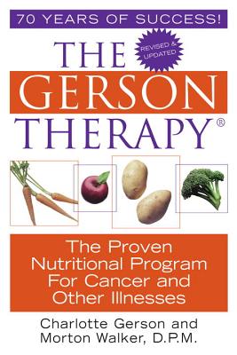 The Gerson Therapy -- Revised - Gerson, Charlotte, and Walker, Morton, Dr., D.P.M.