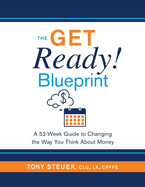 The Get Ready Blueprint: A 52-Week Guide to Changing the Way You Think About Money
