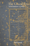 The Ghazal Eros: Lyric Queerness in History