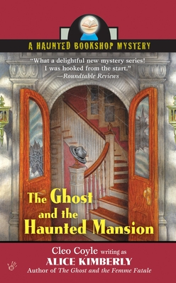 The Ghost and the Haunted Mansion - Kimberly, Alice, and Coyle, Cleo