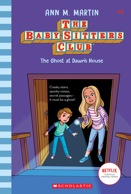 The Ghost at Dawn's House (the Baby-Sitters Club #9): Volume 9 - Martin, Ann M
