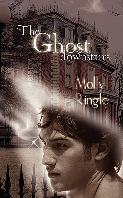 The Ghost Downstairs - Ringle, Molly