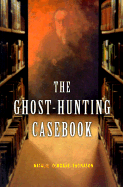 The Ghost-Hunting Casebook