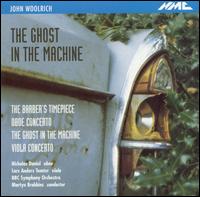The Ghost in the Machine: Music by John Woolrich - Lars Anders Tomter (viola); Nicholas Daniel (oboe); BBC Symphony Orchestra; Martyn Brabbins (conductor)