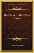 The Ghost in the White House