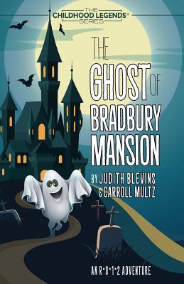 The Ghost of Bradbury Mansion - Blevins, Judith, and Multz, Carroll