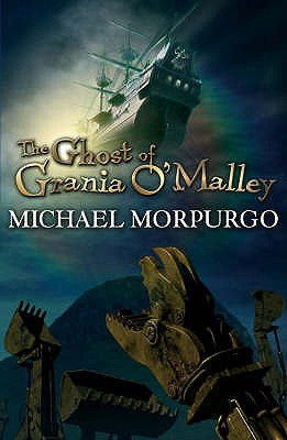 The Ghost of Grania O'Malley - Morpurgo, Michael