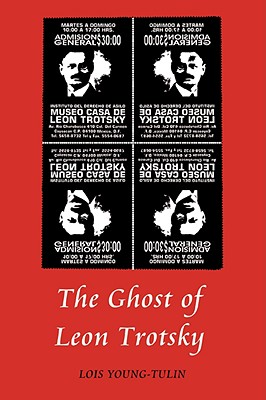 The Ghost of Leon Trotsky - Young-Tulin, Lois