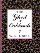 The Ghost of Oaklands - Ross, W E D