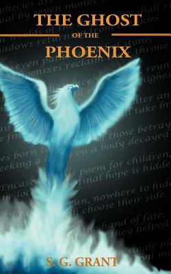 The Ghost of the Phoenix - Grant, S G