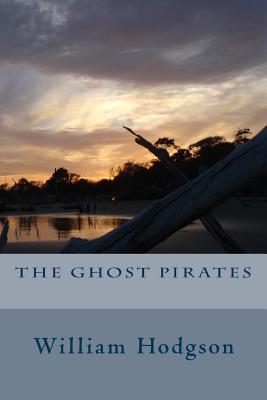 The Ghost Pirates - Hodgson, William Hope