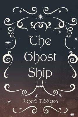 The Ghost Ship - Middleton, Richard