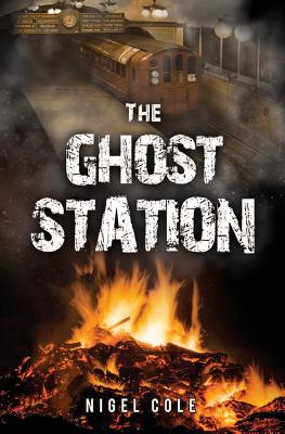 The Ghost Station - Cole, Nigel