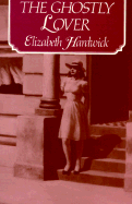 The Ghostly Lover - Hardwick, Elizabeth