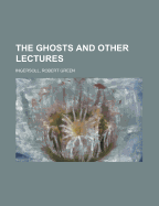The Ghosts and Other Lectures