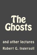 The Ghosts: and other lectures