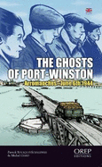 The Ghosts of Port-Winston: Arromanches - 6th June 1944