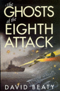 The Ghosts of the Eighth Attack