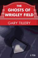 The Ghosts of Wrigley Field