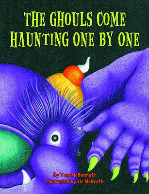 The Ghouls Come Haunting One by One - McDermott, Tom