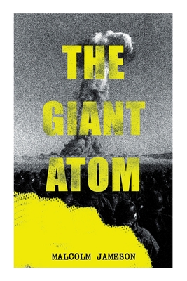 The Giant Atom - Jameson, Malcolm