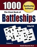 The Giant Book of Battleships: 1000 Battleship Solitaire Puzzles (10x10)