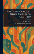The Giant Crab, and Other Tales from Old India