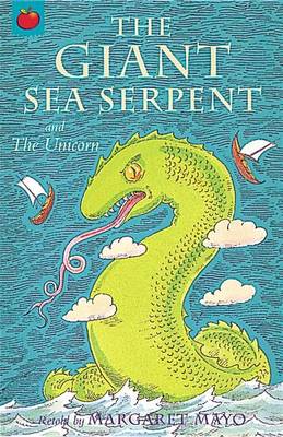 The Giant Sea Serpent and the Unicorn - Mayo, Margaret
