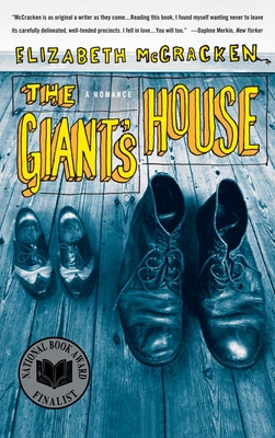 The Giant's House: A Romance - McCracken, Elizabeth