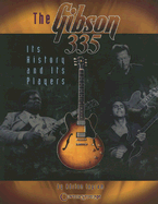 The Gibson 335: Its History and Its Players