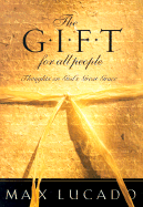 The Gift for All People: Thoughts on God's Great Grace