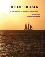 The Gift of a Sea: A short history of yachting in the Mediterranean