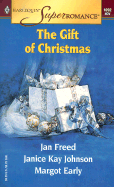 The Gift of Christmas: Stuck with Each Other/Undercover Santa/Epiphany - Freed, Jan, and Johnson, Janice, and Early, Margot