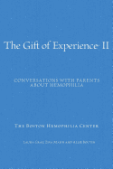 The Gift of Experience II: Conversations with Parents about Hemophilia